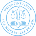 Privatinstitut Notarielle Praxis